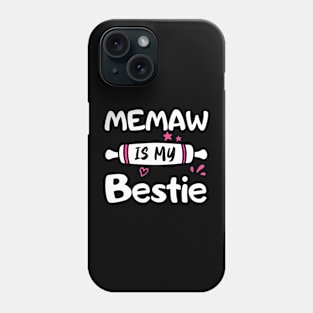 Cute Memaw Is My Bestie Spoiled Family Reunion Matching Phone Case