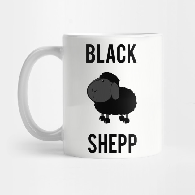 Black Sheep Gift Black Sheep Mug Teepublic