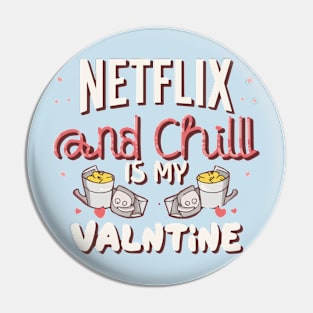 Unapologetically Solo: Netflix and Chill Valentine Vibes Pin