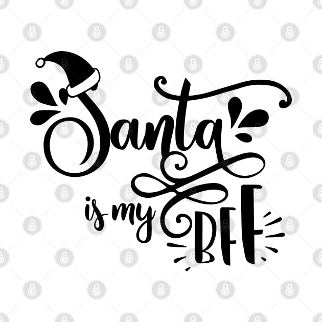 Santa Is My Bff by JakeRhodes