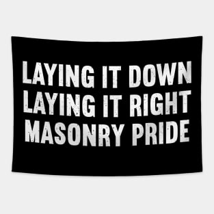 Masons Do It with Precision and Pride Tapestry