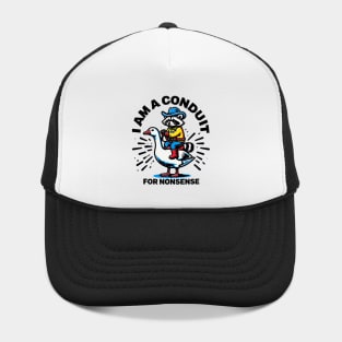 i-am-a-conduit-for-nonsense Hat