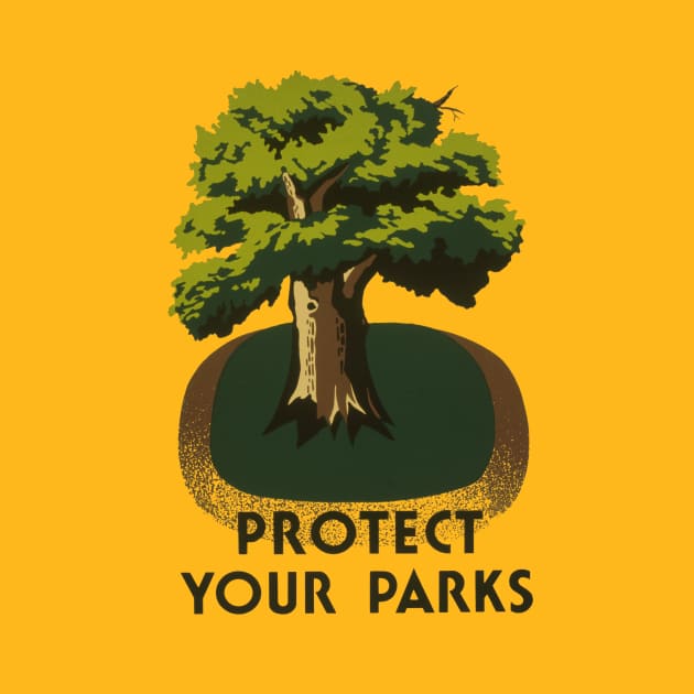 Vintage WPA Protect Your Parks by CongoJack