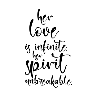 Her love is Infinite, Her Spirit Unbreakable T-Shirt