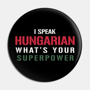 I Speak Hungarian What's Your Superpower Pin