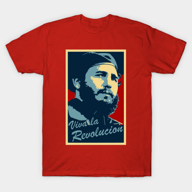 fidel castro poster - Revolution - T-Shirt