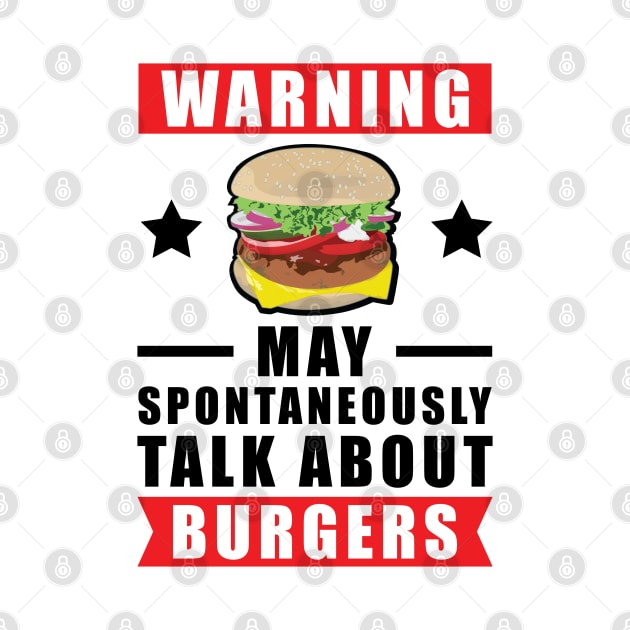 Warning May Spontaneously Talk About Burgers by DesignWood Atelier