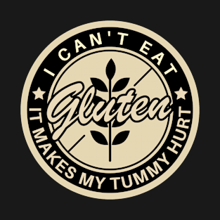 i cant eat gluten T-Shirt