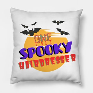 One Spooky Hairdresser Halloween Pillow