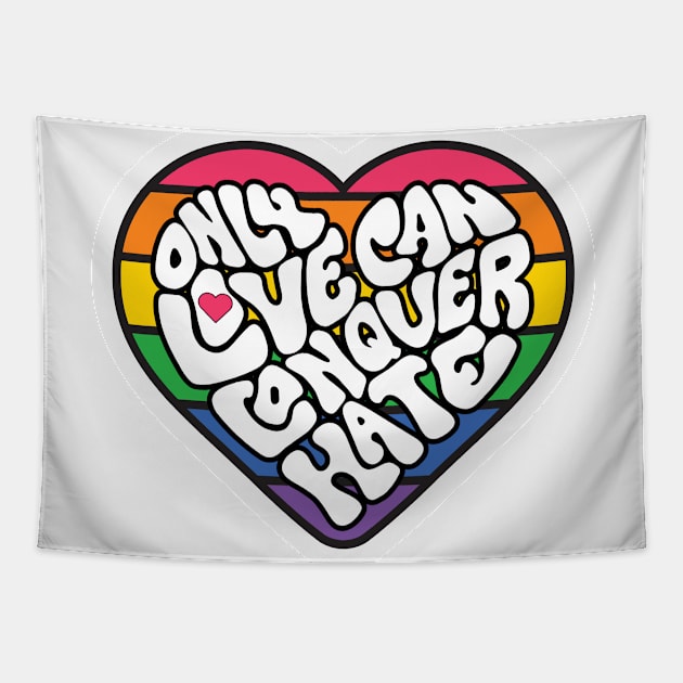 Only Love Can Conquer Hate Word Art Tapestry by Left Of Center