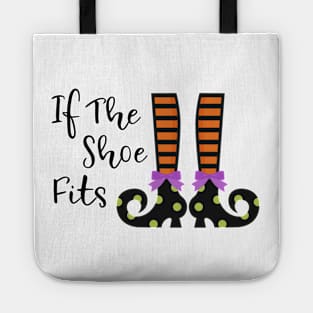 If the shoe fits funny witch Halloween party shirt Tote