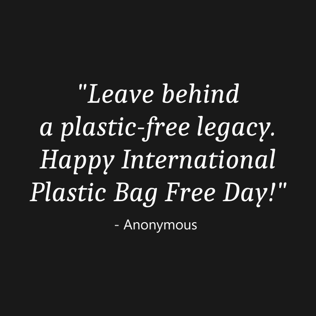 International Plastic Bag Free Day by Fandie