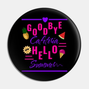 goodbye school cafeteria hello summer Pin