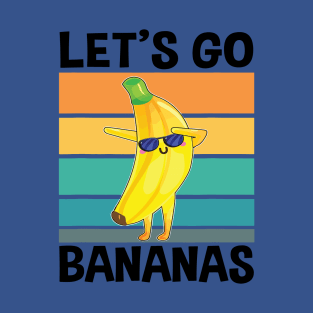 let's go Banana 1 T-Shirt