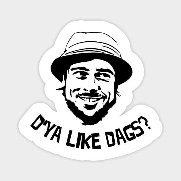 D'Ya Like Dags? The Snatch Magnet by SaverioOste