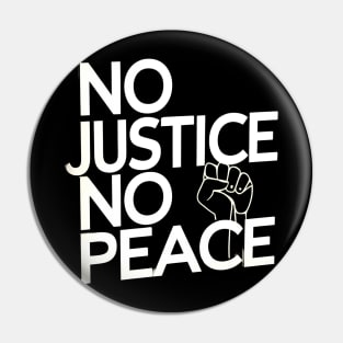 No Justice No Peace Pin