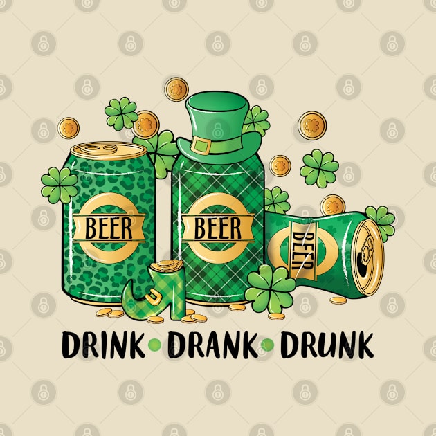 Drink Drank Drunk Funny Saint Patrick's Day Irish Beer Drinking by JDVNart