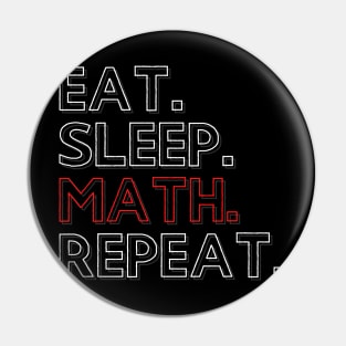 Eat Sleep Math Repeat Pin