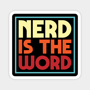 Nerd Is The Word Magnet