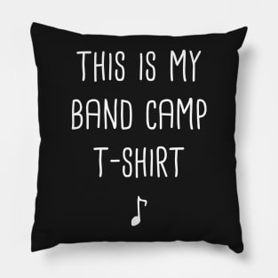 This Is My Band Camp Shirt | Marching Band Pillow