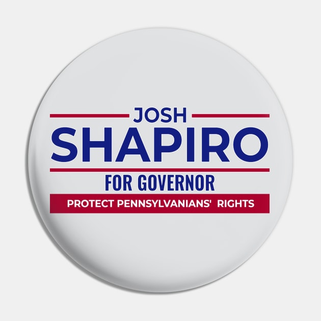 Josh Shapiro for Governor Pin by MotoGirl