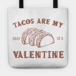 Tacos are my Valentine funny saying with cute taco for taco lover and valentine's day Tote