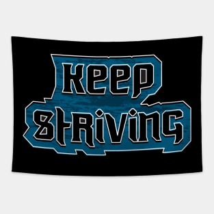 Keep Striving Motivational Words Tapestry