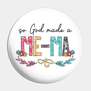 So God Made A Me-Ma Happy Mother's Day Pin