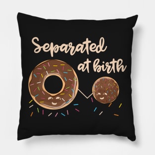 Donuts Separated at Birth Pillow