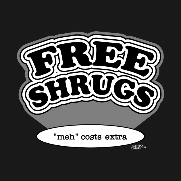 Free Shrugs (1) by Nathan Timmel