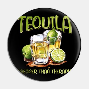 Tequila Cheape Than Therapy Funny Tequila Drinking Mexican Gift For Men Women Pin