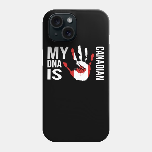 Canada Flag, My DNA Is Canadian, Canadian Hockey Phone Case by Jakavonis