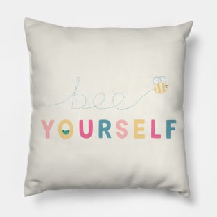 Bee yourself Pillow