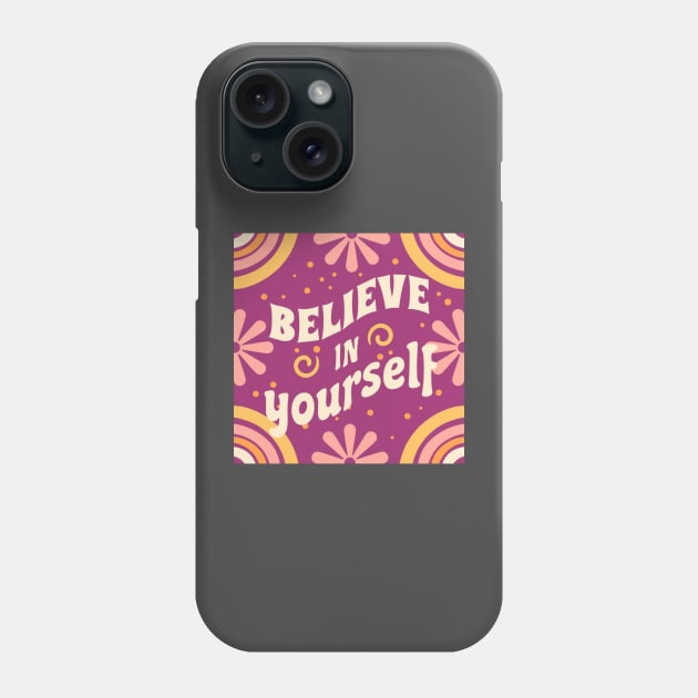 Believe in yourself vintage retro Phone Case by SpaceWiz95