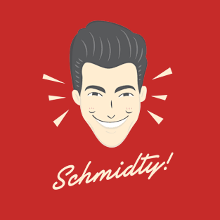 Here's Schmidty T-Shirt