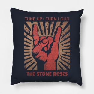 Tune up . Turn loud The Stone Roses Pillow