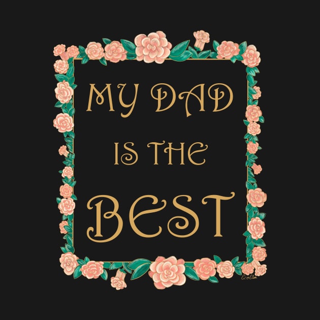 My Dad is the Best - Best Dad Ever by EcoElsa