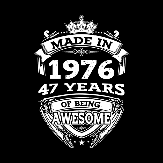 Made In 1976 47 Years Of Being Awesome Gift 2023 Birthday by sueannharley12