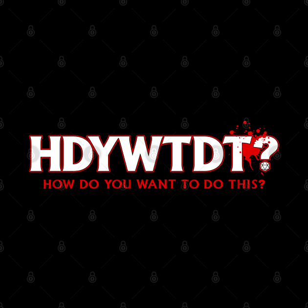 Rollplay Guild: HDYWTDT? by Rollplay Guild