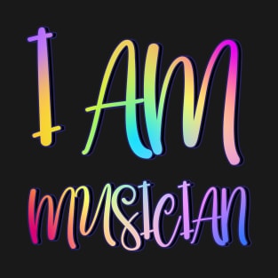 I am musician multicolor.typography slogan design. T-Shirt