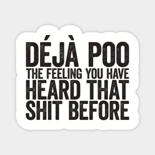 deja poo Magnet