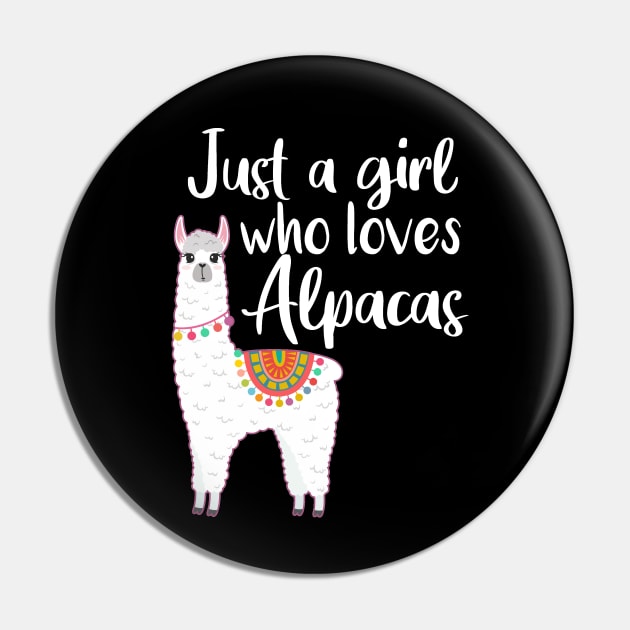 Just a girl who loves alpacas Funny Alpaca Pin by Funny Alpaca 