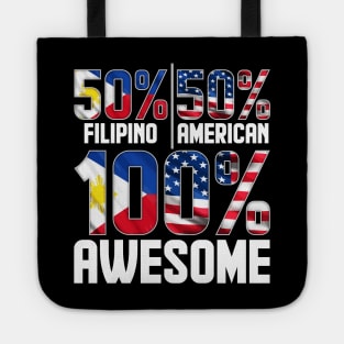 Patriotic 50% Filipino 50% American 100% Awesome Tote