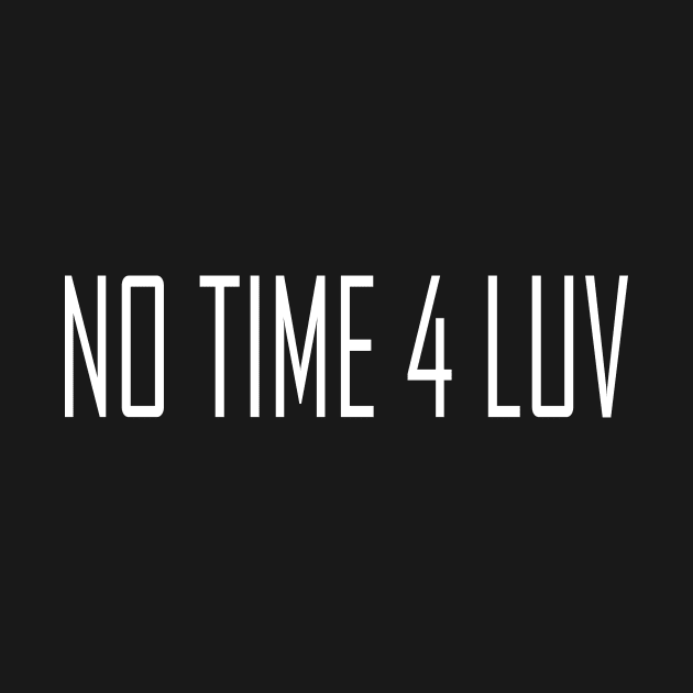 NO TIME 4 LUV by King Chris