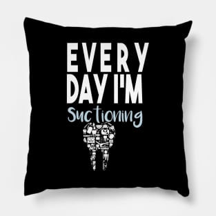 Dentist Gifts, Dental Student, Everyday I'm Suctioning, Dental Gift, Dentist Office, Dentist Gifts For Dentist Pillow