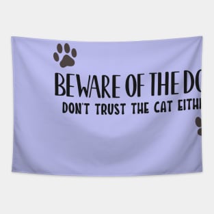 Beware Of the Dog, and cat! Tapestry