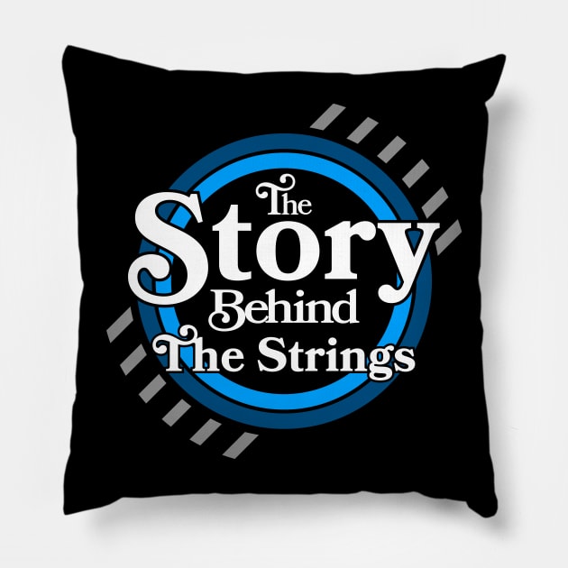 The Story Behind The Strings - logo 5 Pillow by thomtran