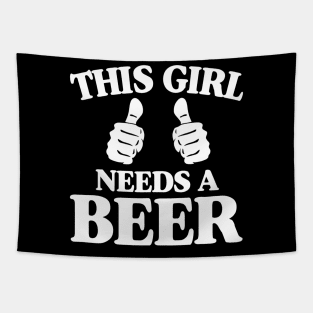 This Girl Needs A Beer Funny Tapestry