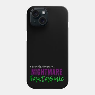 Nightmare Fantasmic Phone Case