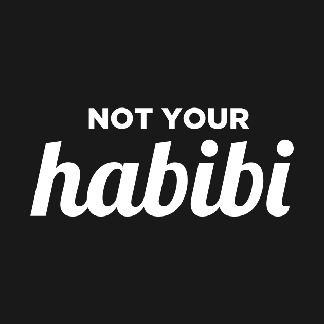 Not Your Habibi by oskibunde